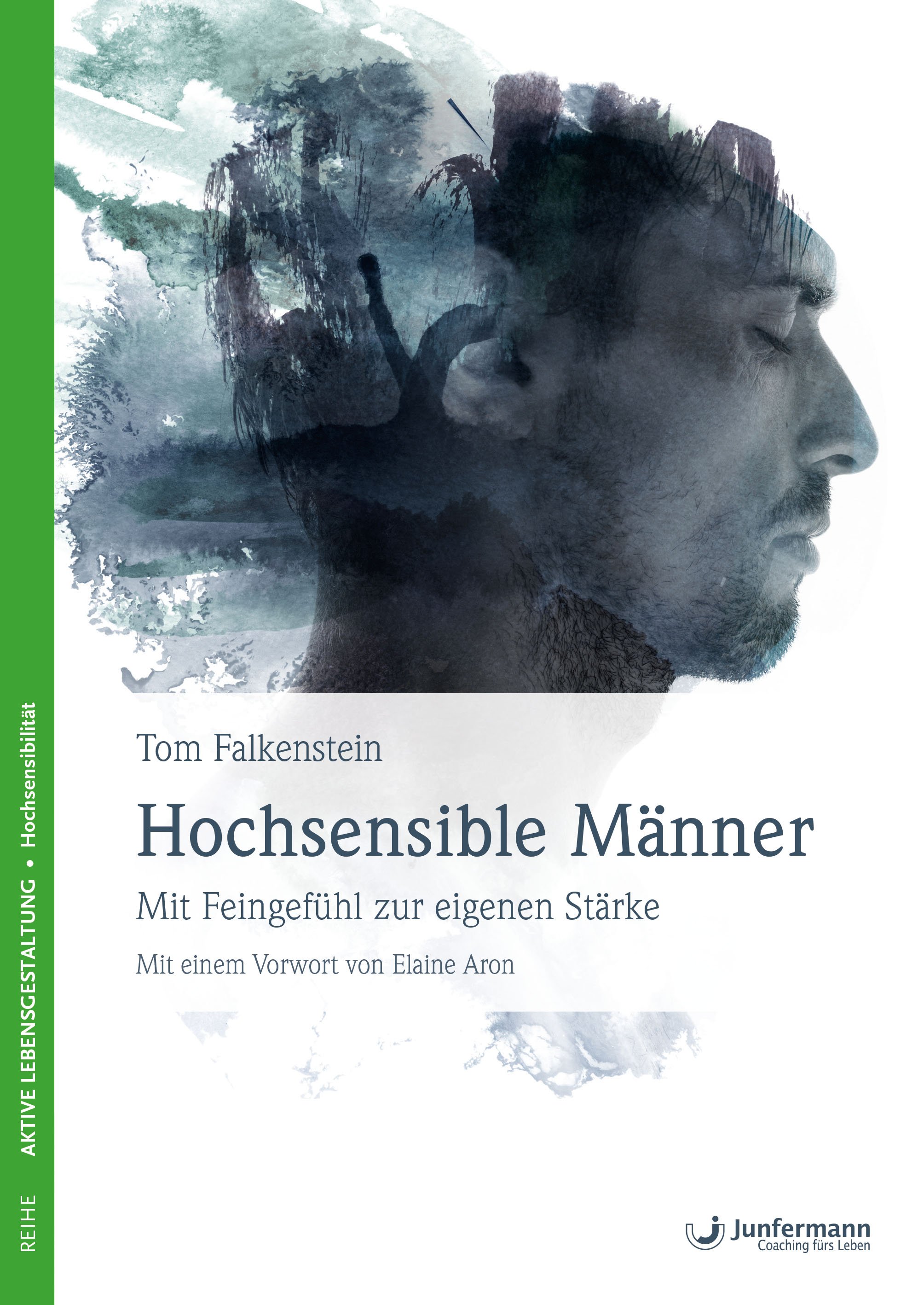 Das Buchcover zeigt ein Porträt eines nach rechts blickenden Mannes mit geschlossenen Augen, vor einem Hintergrund mit Wasserfarben und Landschaftselementen. Auf der linken Seite befindet sich ein grüner Streifen mit Text, darunter der Titel 'Hochsensible Männer'.