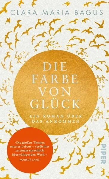 Buchcover von 'Die Farbe von Glück' von Clara Maria Bagus, mit goldenen fliegenden Vögeln und einem großen goldenen Kreis mit dem Titel, darunter ein roter Kreis mit einem Zitat.