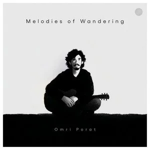 Omri Porat - Melodies Of Wandering