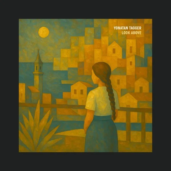 Yonatan Tagger - Look Above