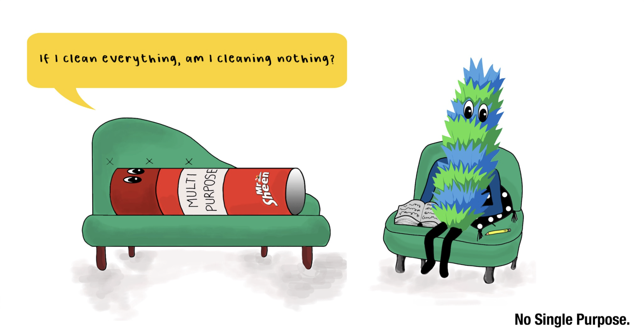 A cartoon scene with a green couch, a can of Mr. Sheen dusting spray with a face, and a character with a fluffy, spiky blue and green body reading a book and sitting on a small green chair. The dusting spray character makes a speech bubble asking, "If I clean everything, am I cleaning nothing?" The words "No Single Purpose" are written at the bottom right corner of the image.