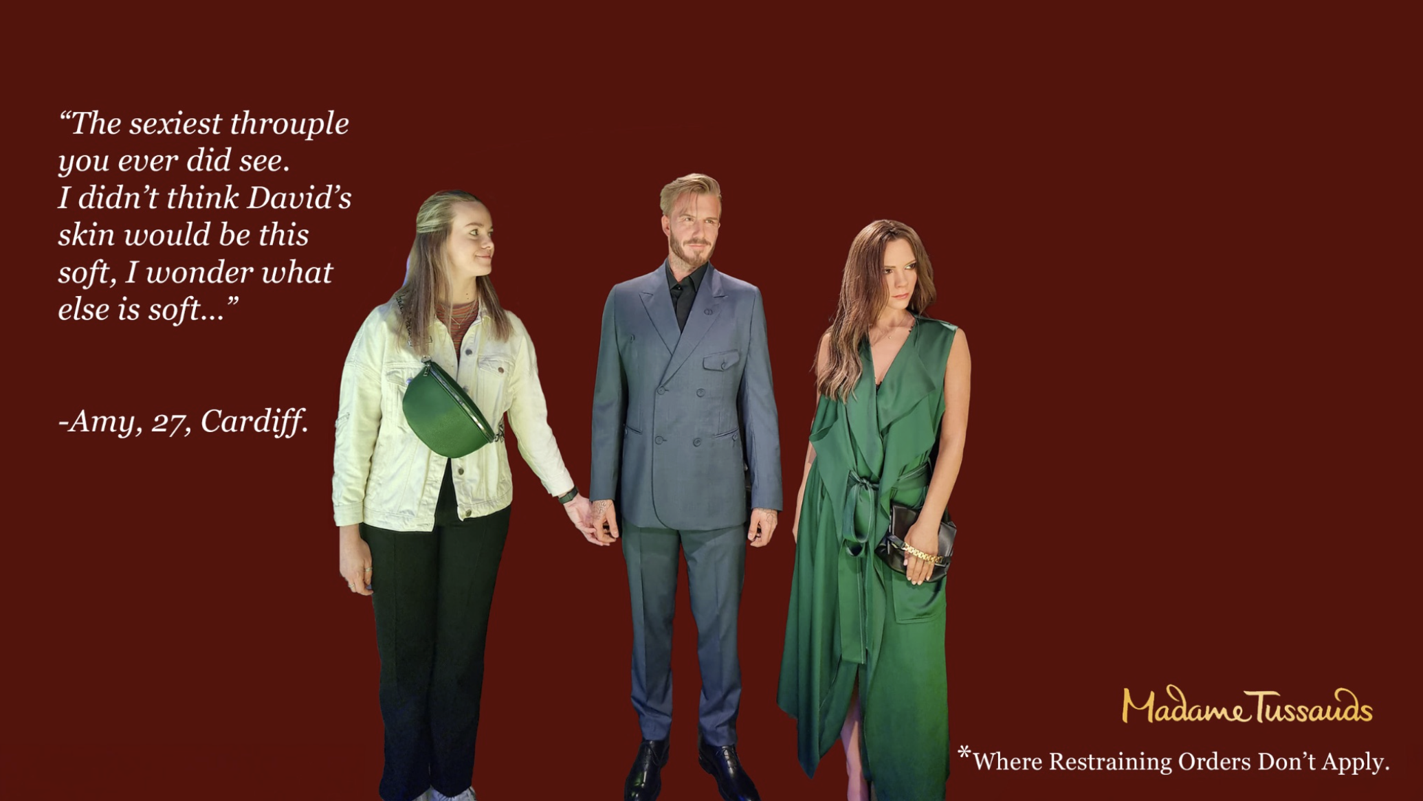 A promotional poster featuring three characters from the movie 'Madame Tussauds'. The characters are a young woman holding hands with a man in a gray suit, and a woman in a green dress holding a clutch. The poster includes a quote from Amy, 27, from Cardiff, about a 'sexiest throuple' including the characters. The background is dark red, and the Madame Tussauds logo is visible. There is a footnote stating restrictions apply.
