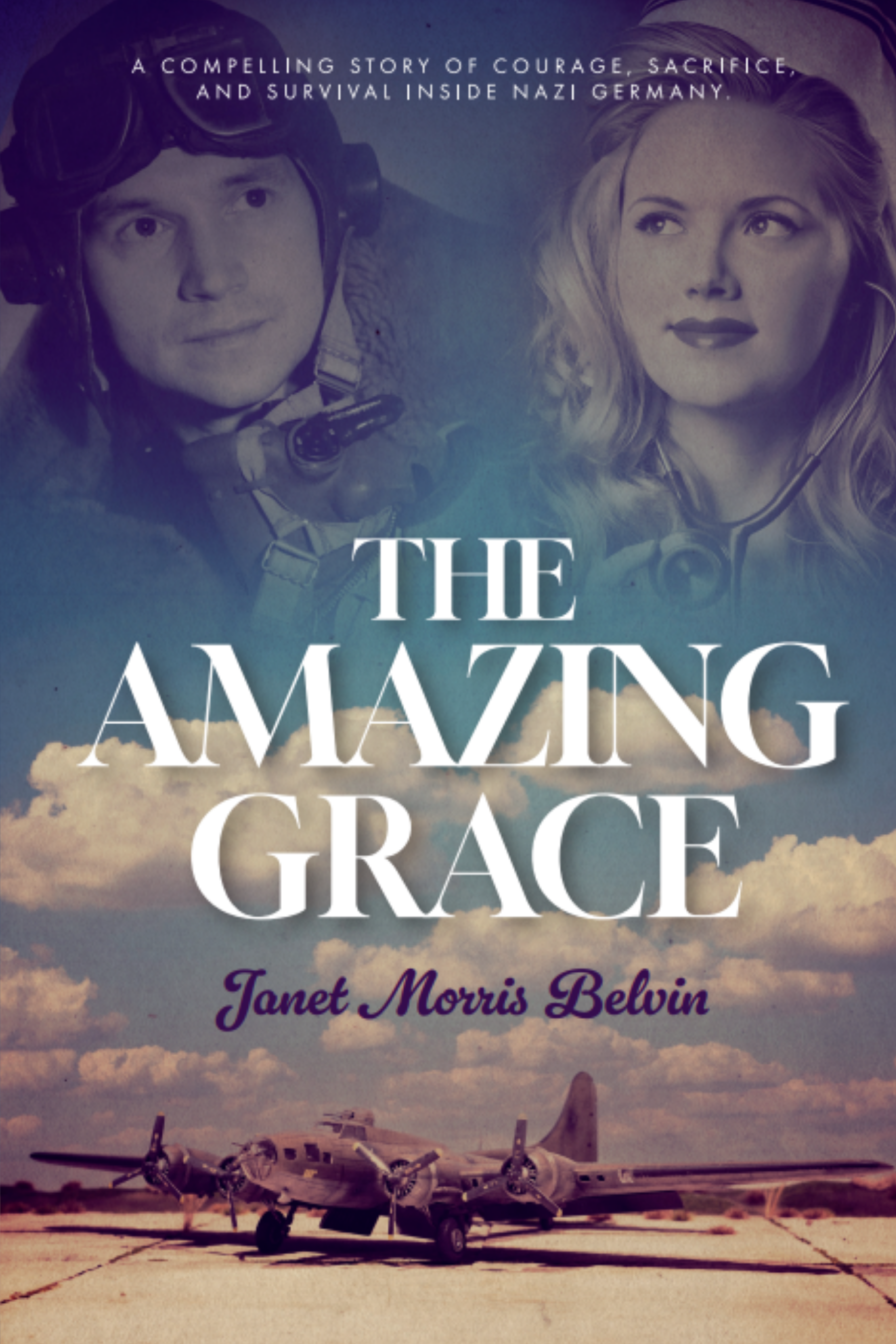 Book cover titled 'The Amazing Grace' by Janet Morris Belvin with a background of vintage aircraft on a runway under a cloudy sky, and a portrait of a woman in a headset and a pilot in a helmet.