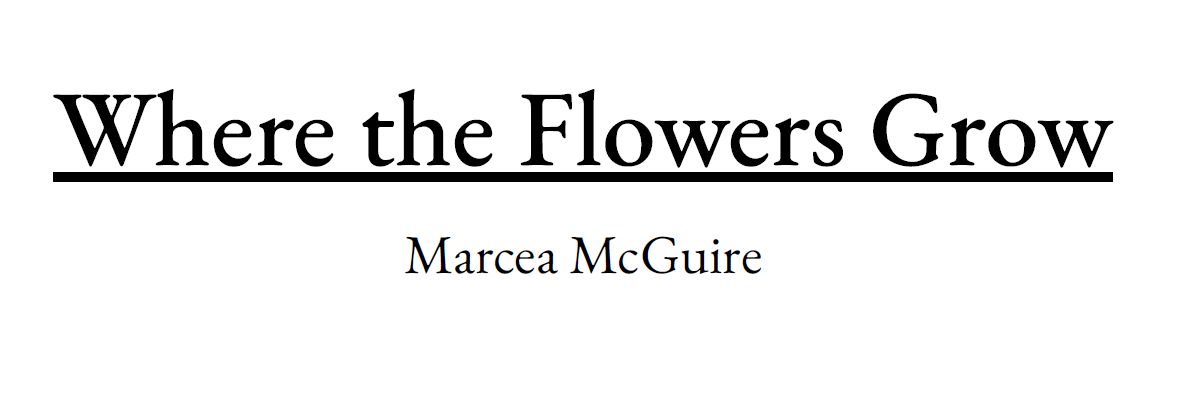 Where the Flowers Grow