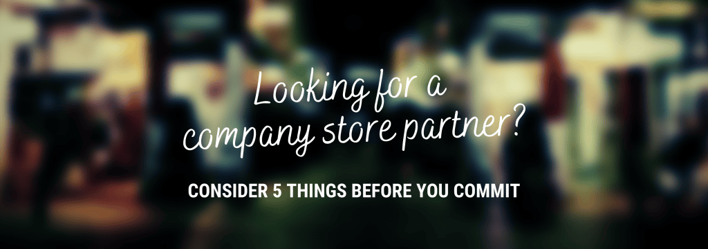 5 Questions to Ask Before Partnering with a Company Store Provider