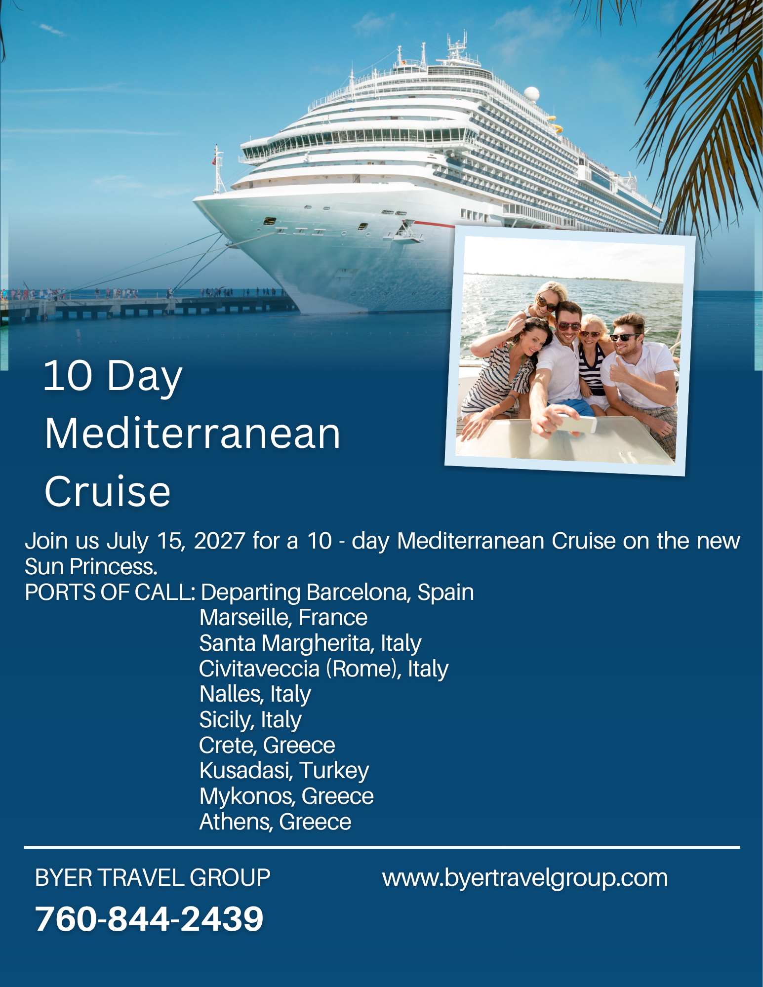 An advertisement for a 10-day Mediterranean cruise organized by BYER TRAVEL GROUP, departing from Barcelona, Spain, with port stops in France, Italy, Turkey, Greece, and more. The image features a large cruise ship docked at a port, with a group of people enjoying themselves on a boat, smiling and taking a selfie. The background shows palm trees and a clear blue sky.