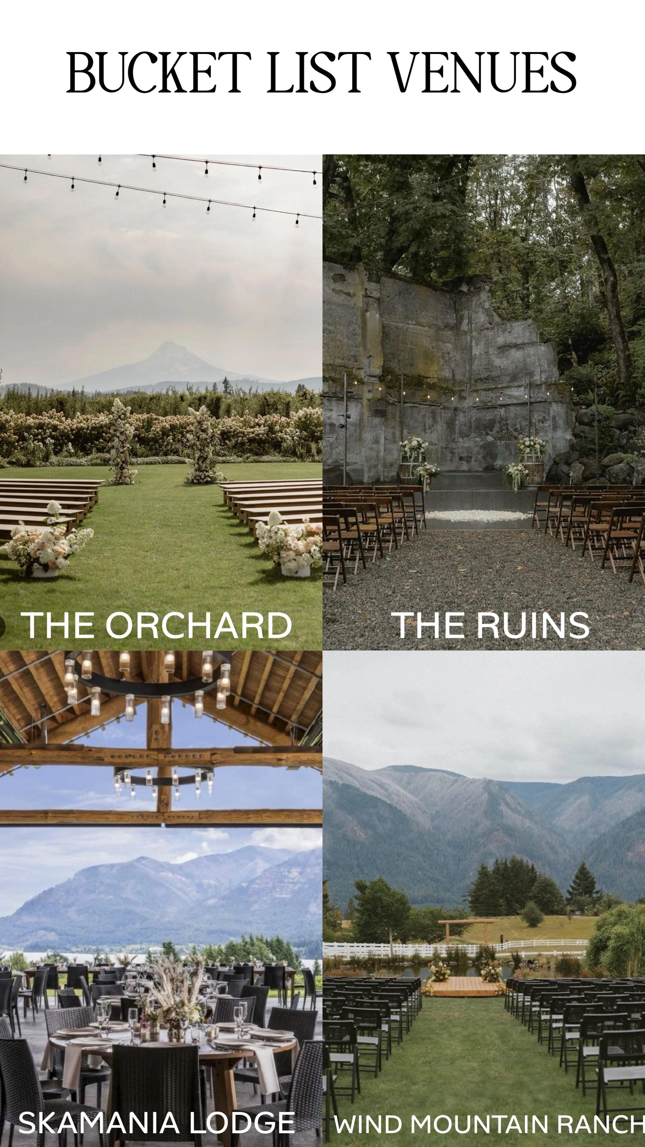 Collage titled "Bucket List Venues" showing four scenic wedding venues: The Orchard, an outdoor garden with floral arch and mountain view; The Ruins, an outdoor stone amphitheater in a forest setting; Skamania Lodge, an indoor space with wooden beams and hanging lights; Wind Mountain Ranch, an outdoor field with mountain backdrop and wedding setup.
