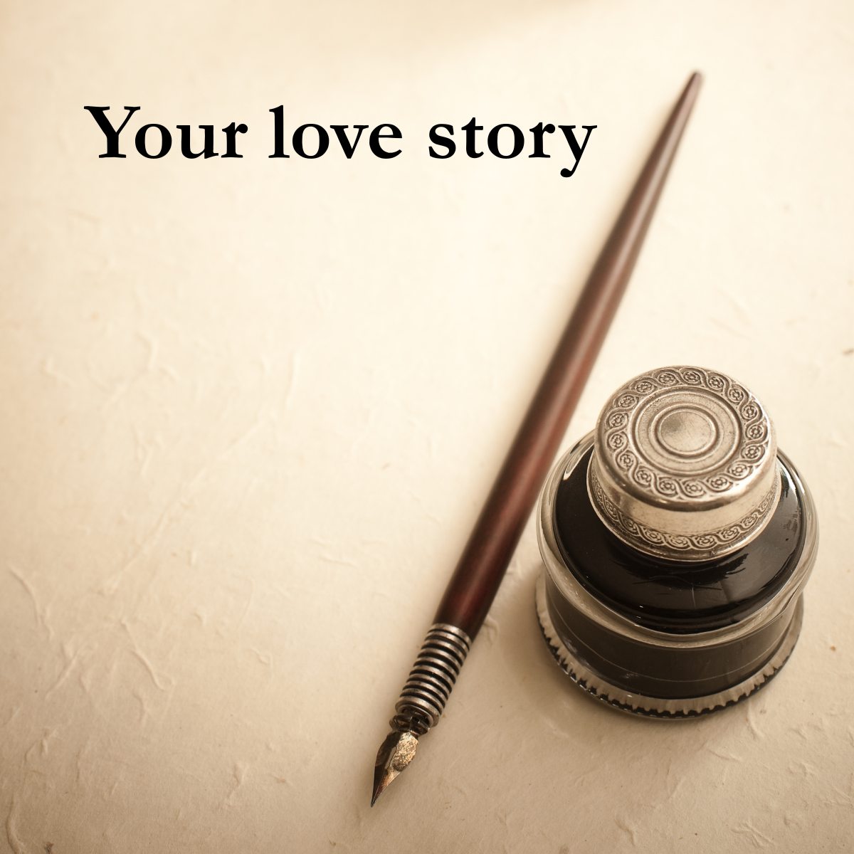 An ink bottle, a fountain pen, and the text "Your love story" on a beige textured background.