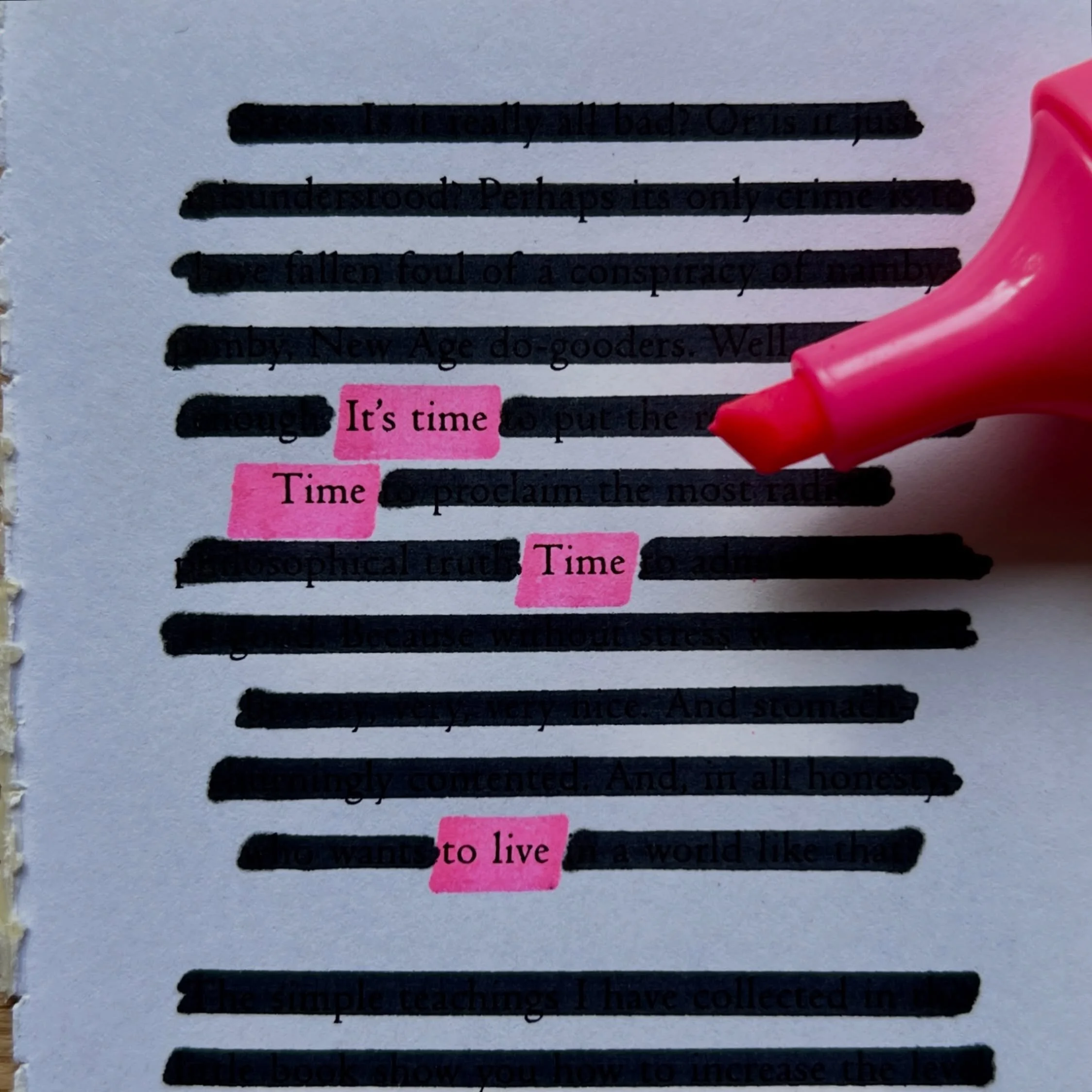 ⚪️it&rsquo;s time time time to live⚪️
.
.
The tiniest the pink highlight I&rsquo;ve made so far: 10cm height😊.
.
.
.
.
.
#itstimetolive #itstime #thepinkhighlight #blackoutpoetry #inspiringquote