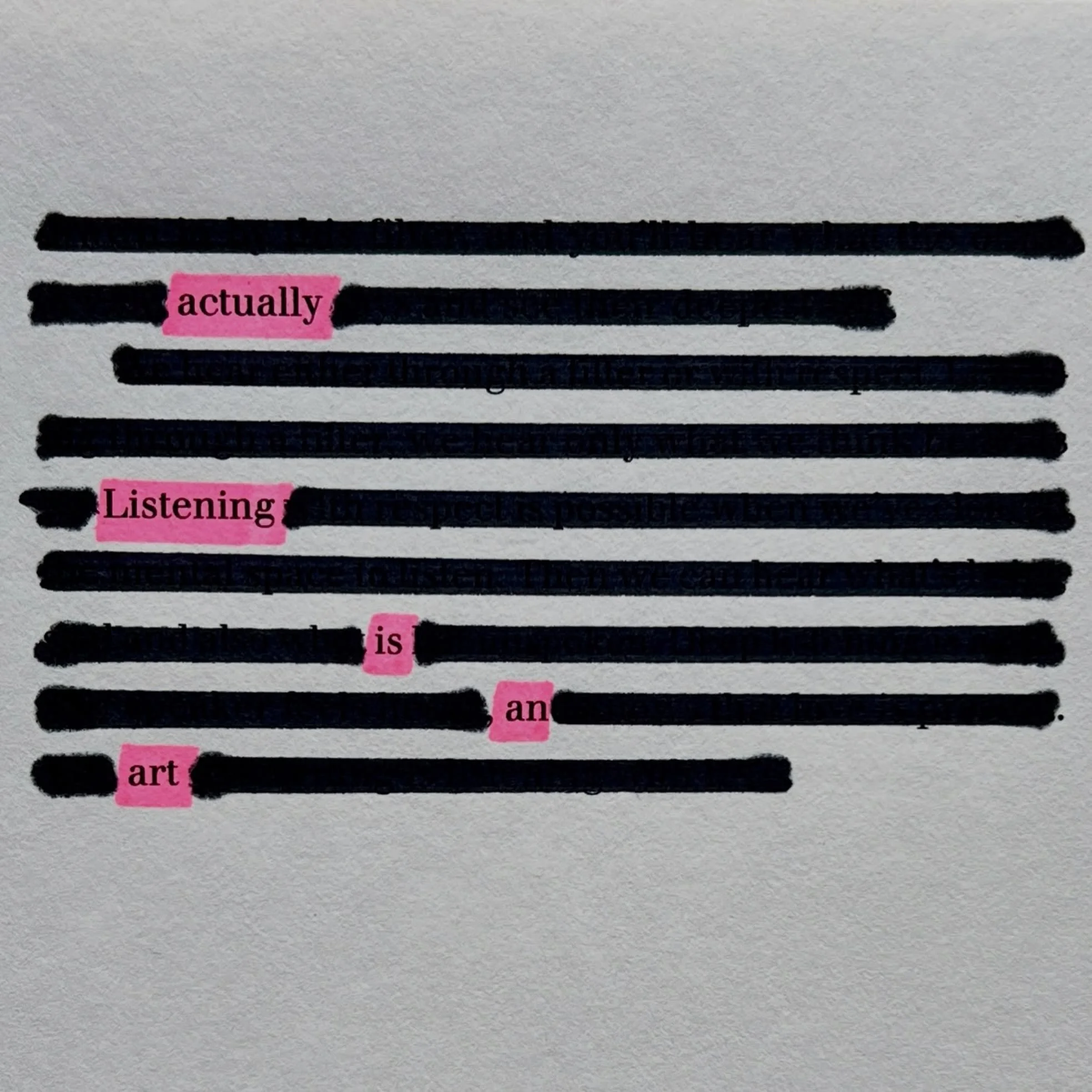 ⚪️ the art of listening ⚪️
.
.
.
.
.
#thepinkhighlight #blackoutpoetry #listen #theartoflistening #listenmore
