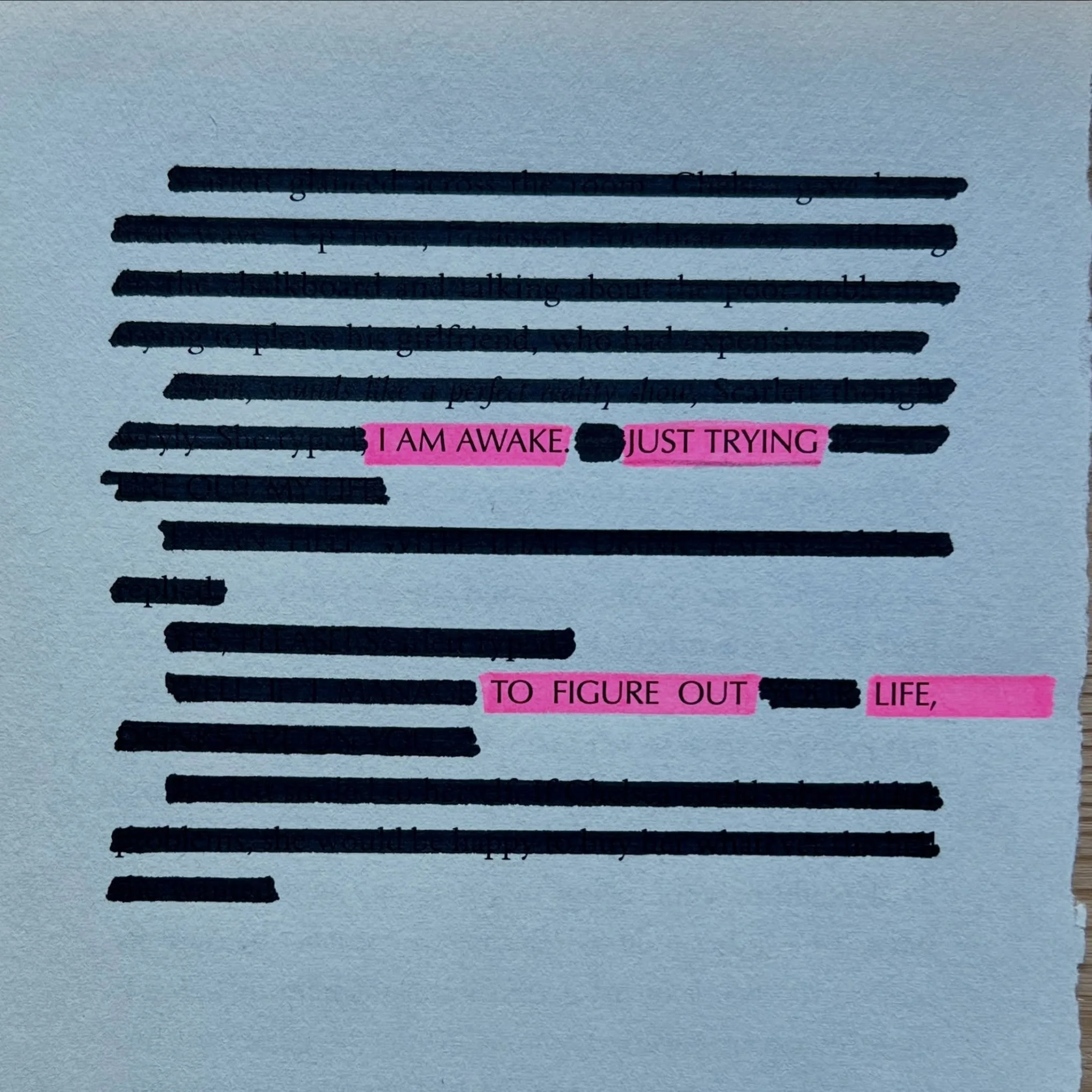 .
⚪️ I am awake just trying to figure out life ⚪️
.
💖 How are you doing? 
.
.
.
.
.
#figuringout #iamawake #lifequestions #thepinkhighlight #blackoutpoetry