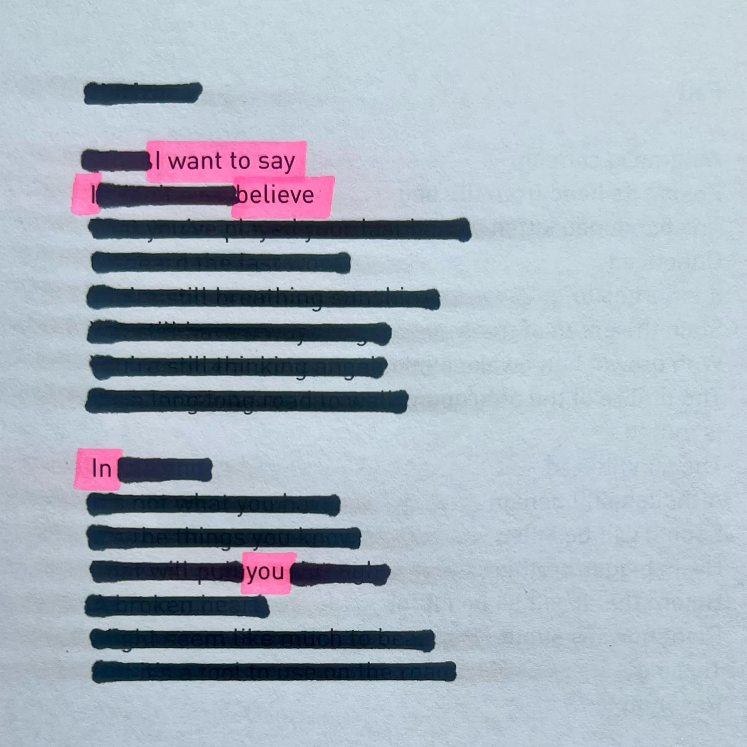 Original the pink highlight &ldquo;I want to say I believe in you&rdquo; available from my webshop www.thepinkhighlight.com
.
.
.
.
.
#ibelieveinyou #ibelieve #believeinyou #thepinkhighlight #blackoutpoetry 

Available as A5 reproduction with hand ma