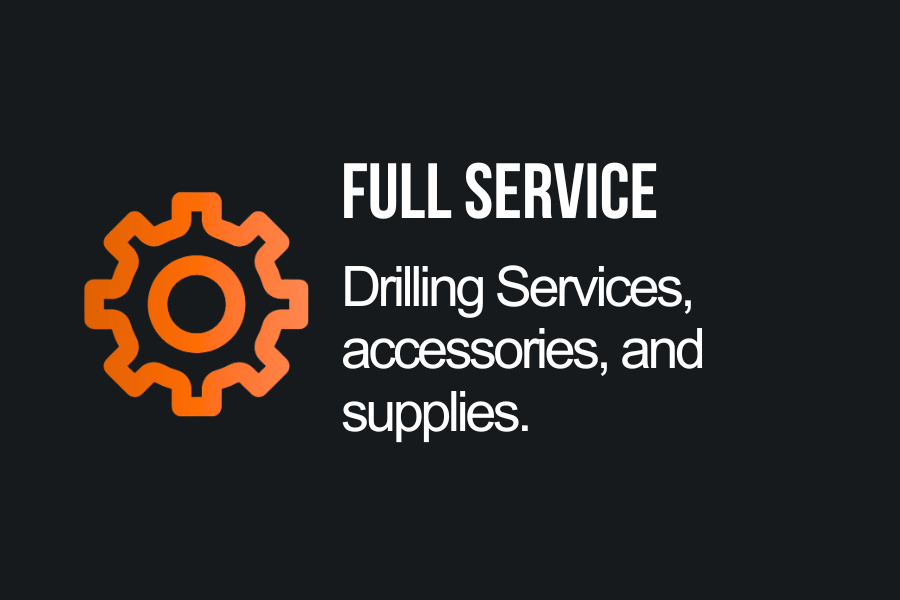 Black background with orange gear icon and white text; full service drilling services, accessories, and supplies.