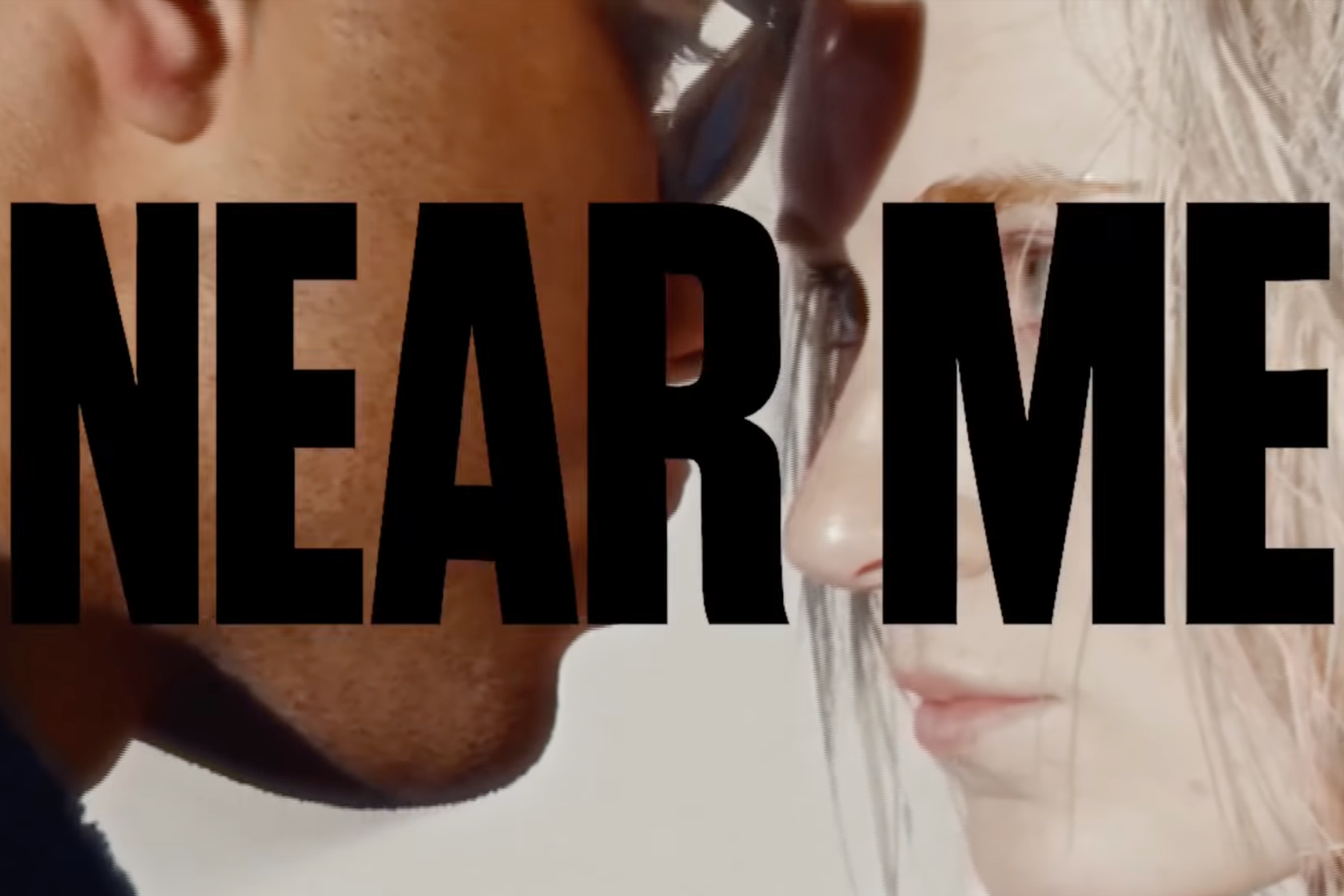 'Near Me' Jim Ceaser 
Directed by Katia Schutz