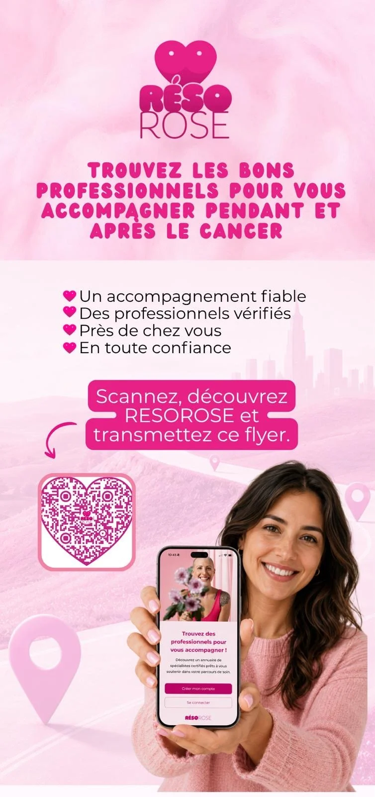 Affiche promotionnelle en rose pour RESOROSE, une plateforme pour trouver des professionnels pour accompagner après le cancer. Inclut un code QR en forme de cœur, une femme souriante tenant un smartphone affichant l'application, et des textes invitant à scanner le QR et découvrir les professionnels.