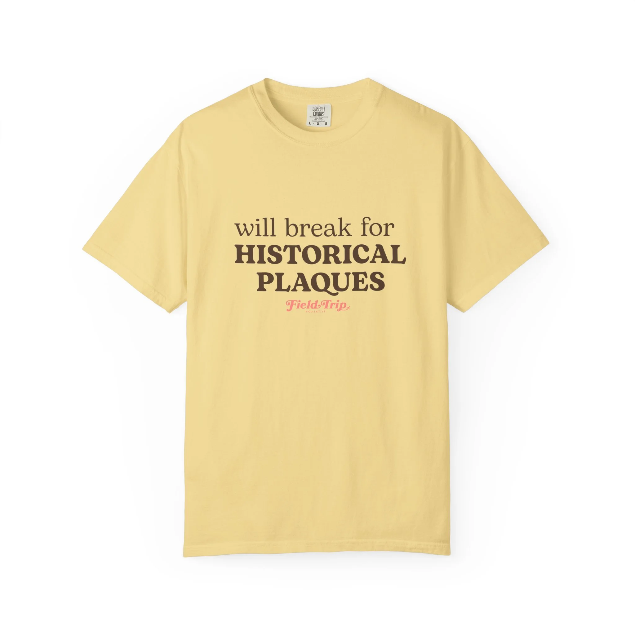 Will Break for Historical Plaques T-Shirt — Field Trip Vintage Travel Tee