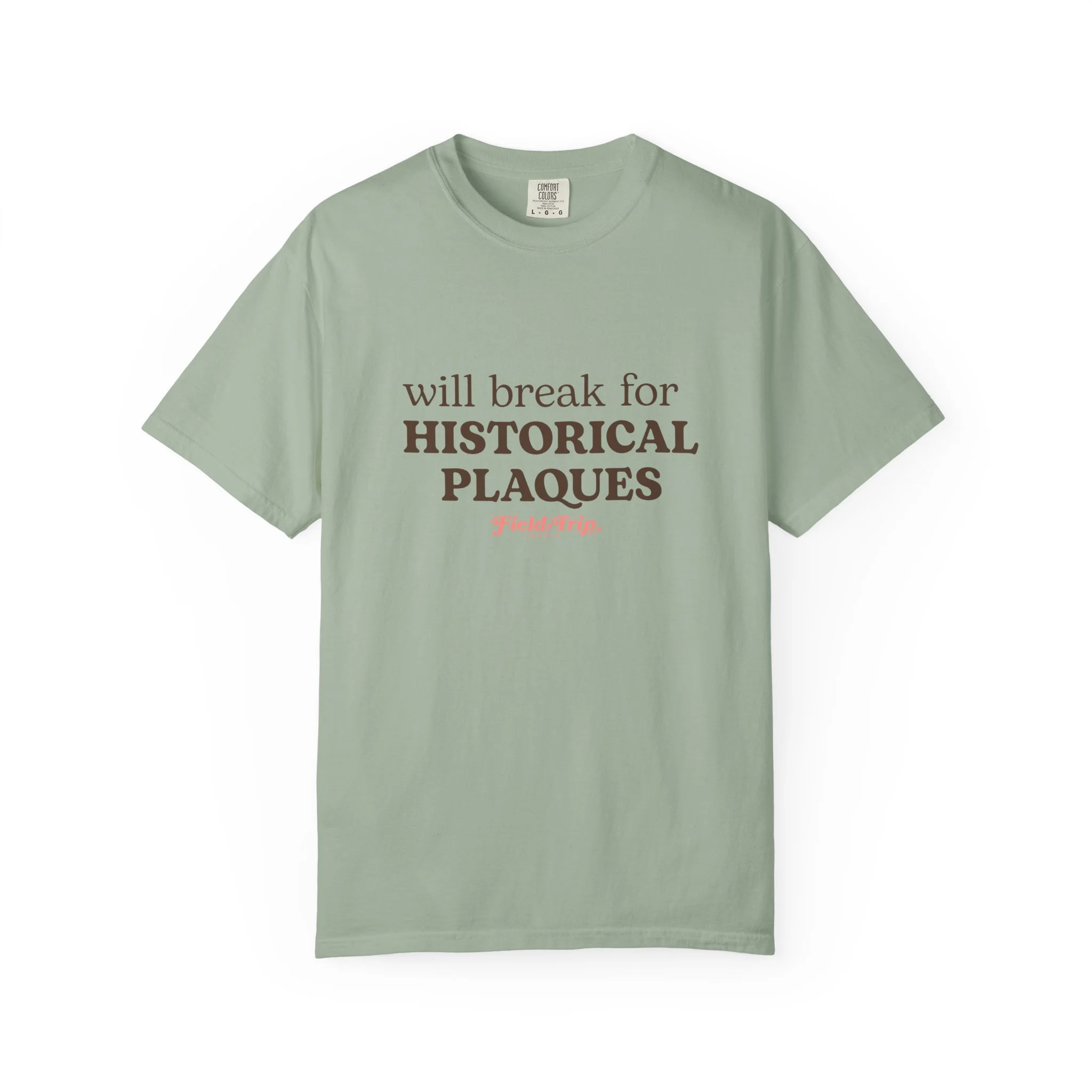 Will Break for Historical Plaques T-Shirt — Field Trip Vintage Travel Tee