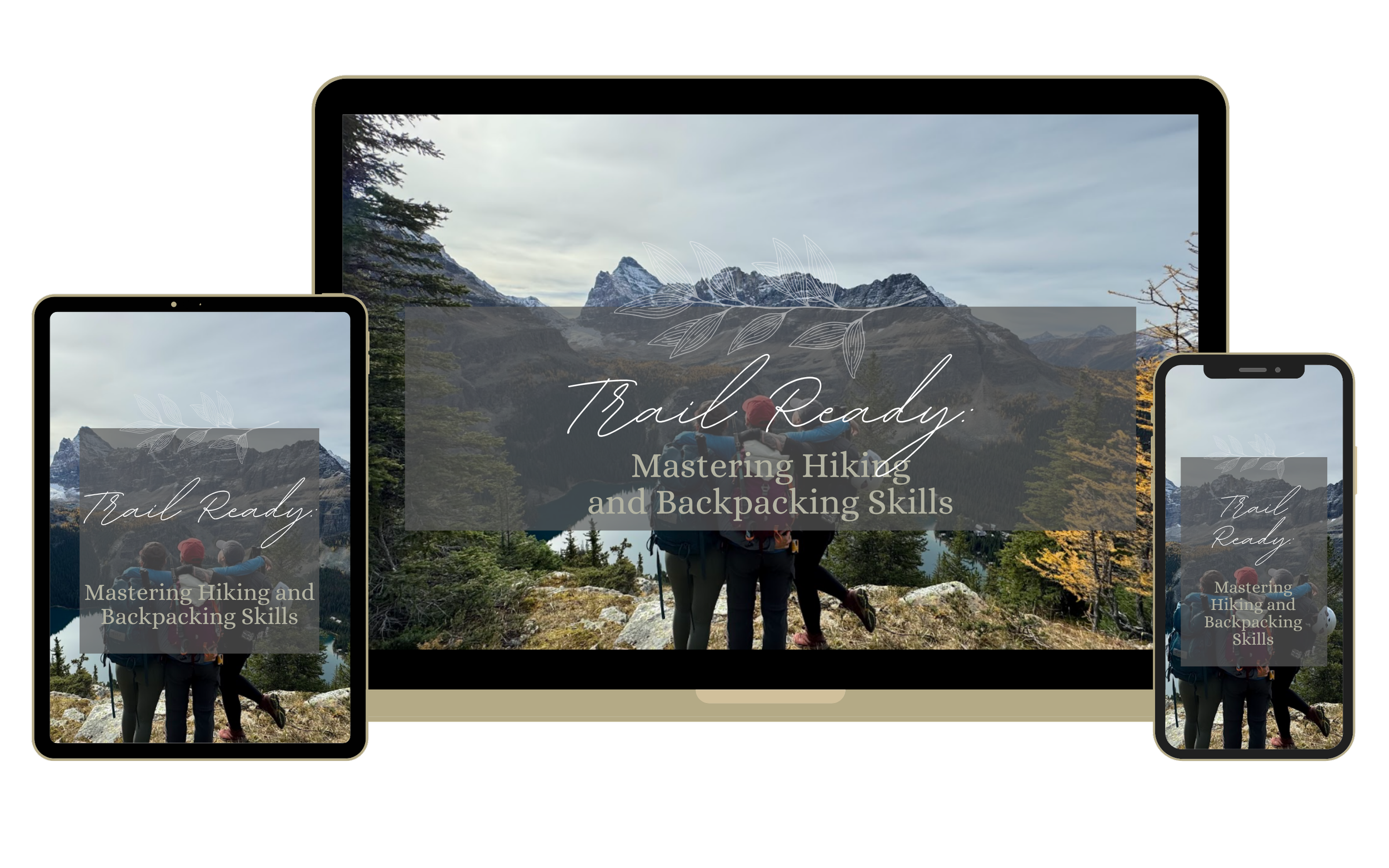 Multiple electronic devices displaying a scenic mountain landscape with hikers, overlaid with a bar that reads 'Trail Ready: Mastering Hiking and Backpacking Skills' in elegant script and block fonts.