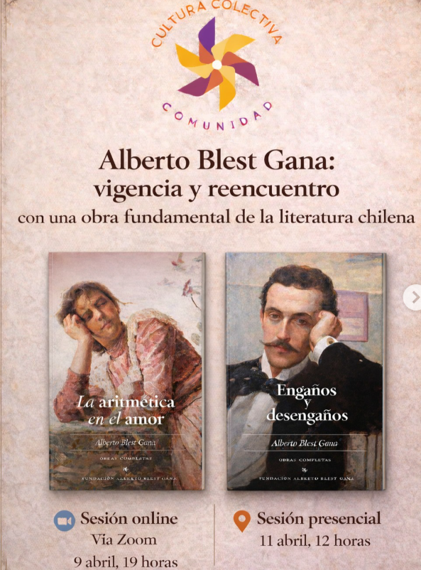 Publicidad de evento literario con dos libros y detalles del evento, incluyendo sesión en línea por Zoom el 9 de abril a las 19 horas y una sesión presencial el 11 de abril a las 12 horas, en torno a la obra de Alberto Blest Gana.