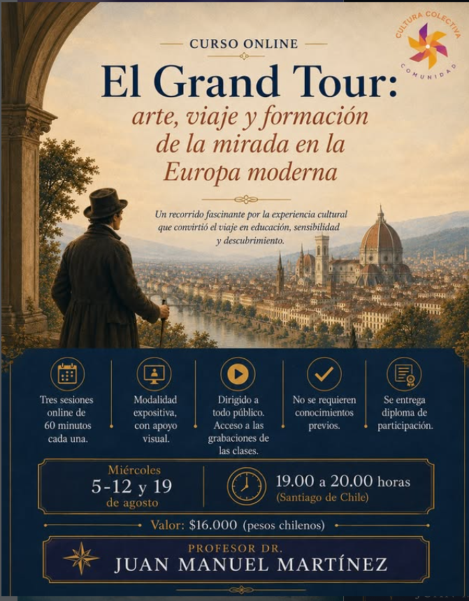 Publicidad para un curso en línea titulado 'El Gran Tour: arte, viaje y formación de la mirada en la Europa moderna'. Incluye la fecha, horarios, precio, profesor, y que es para todo público y consta de tres sesiones de 60 minutos cada una.