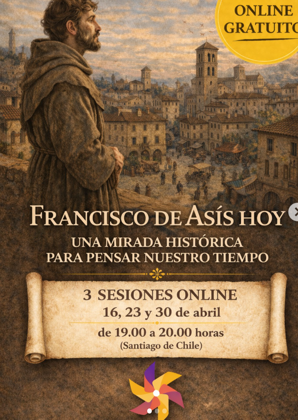 Cartel promocional de un curso en línea sobre Francisco de Asís, con una imagen de un hombre en la Edad Media en un paisaje urbano medieval. Incluye texto en español que indica que el curso es gratuito, con 3 sesiones en abril, en Santiago de Chile.