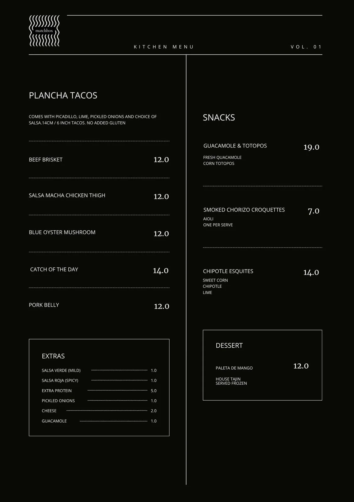 Black kitchen menu with white text includes sections for tacos, snacks, extras, and desserts, listing various dishes and prices, and the menu header features a logo with wavy lines.