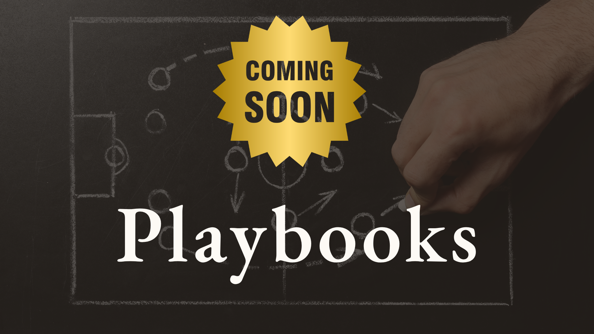 An image of a blackboard with white chalk sketches of a soccer field strategy, overlaid with a gold starburst shape containing the words 'COMING SOON' in black, and the word 'Playbooks' in white text.