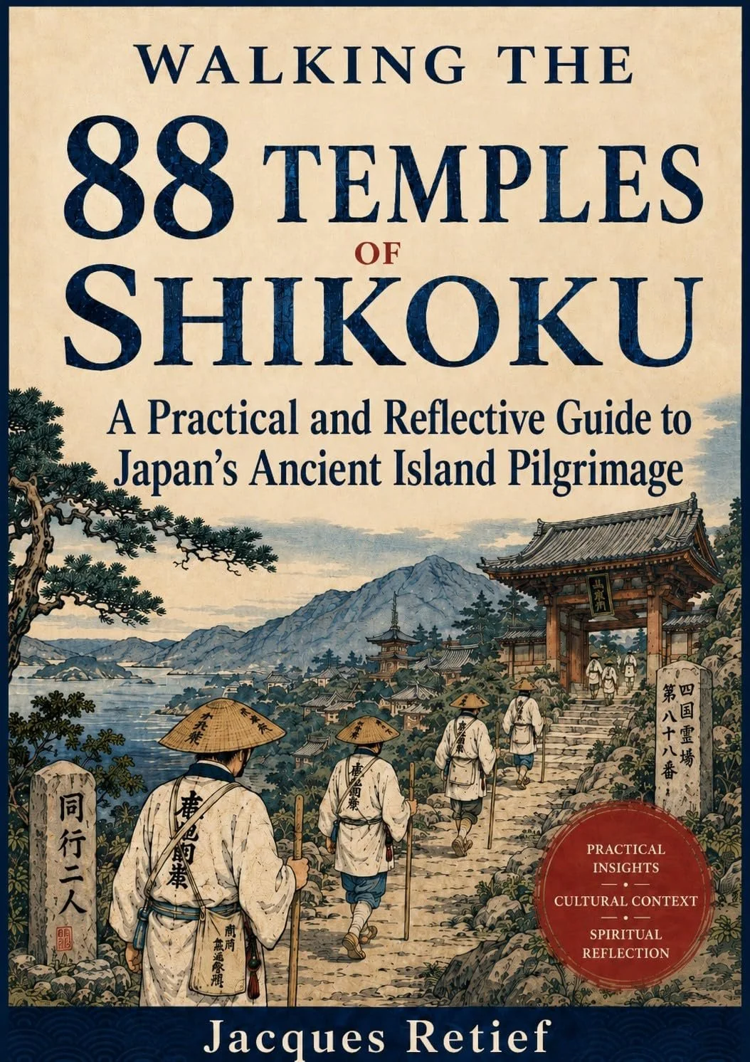 Book cover of Walking the 88 Temples of Shikoku by Jacques Retief, showing pilgrims in straw hats climbing temple steps
