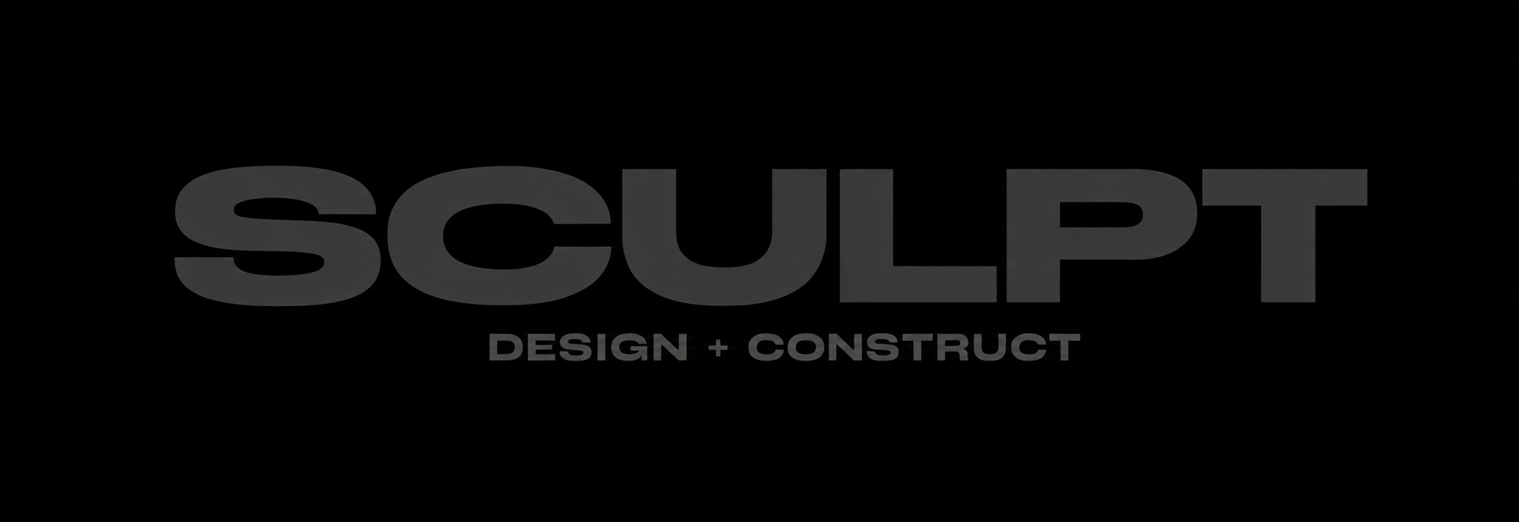 Black background with the word SCULPT in large gray letters, and below it, in smaller gray text, the words DESIGN + CONSTRUCT.