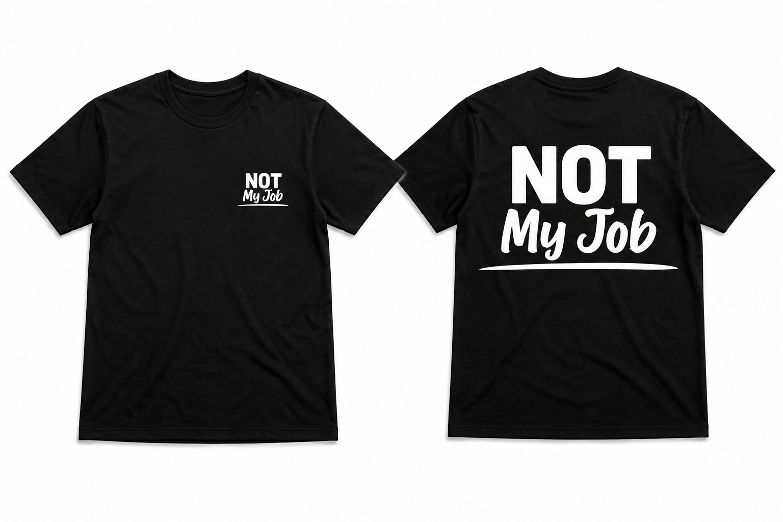 Not My Job Shirt