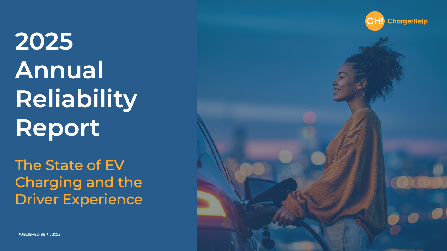 Cover page of the 2025 Annual Reliability Report titled 'The State of EV Charging and the Driver Experience', featuring a woman charging her electric vehicle at dusk with city lights in the background.