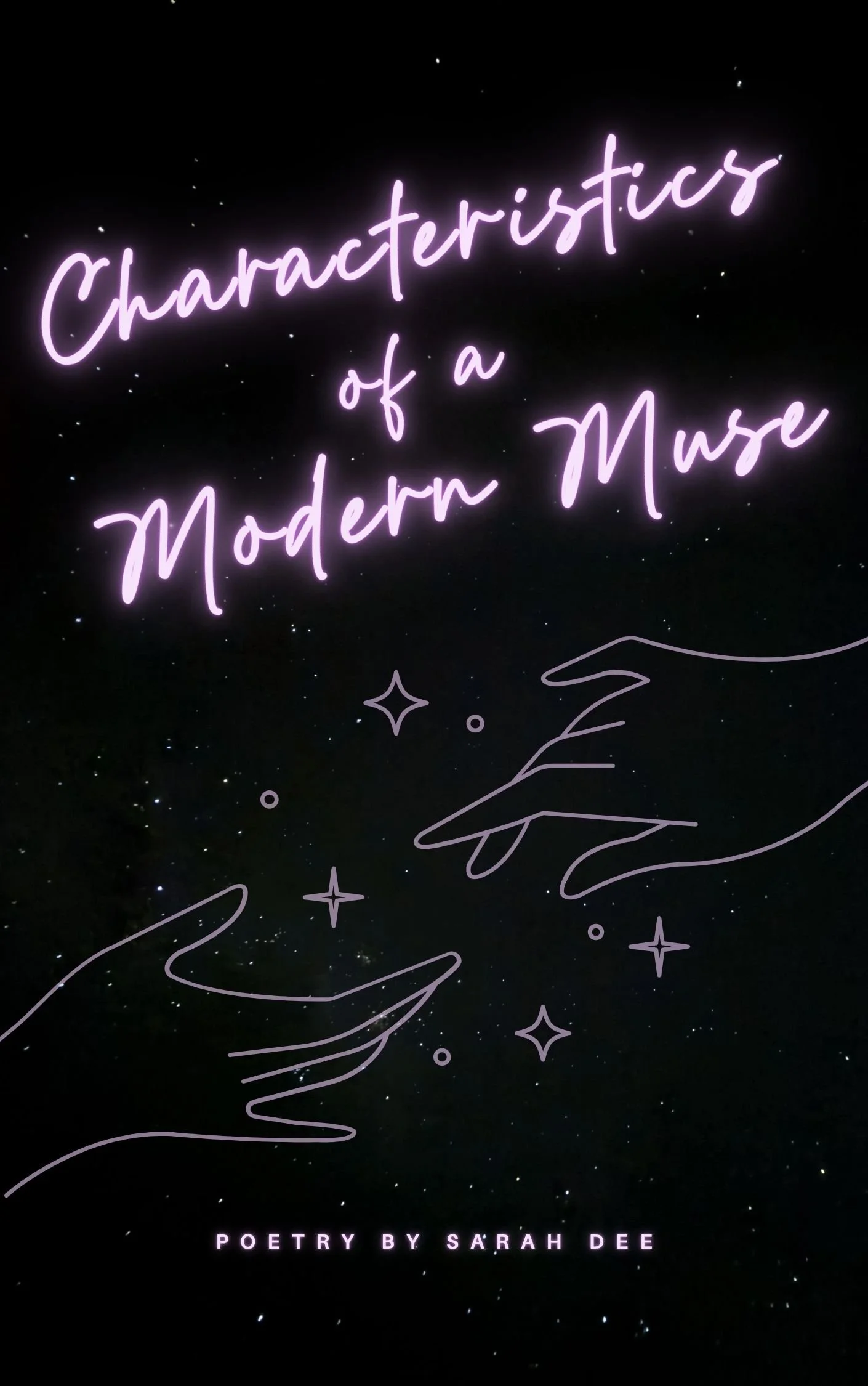 Neon sign that reads 'Characteristics of a Modern Muse' in purple against a black starry background, with doodle-style illustrations of hands and stars, and 'Poetry by Sarah Dee' at the bottom.