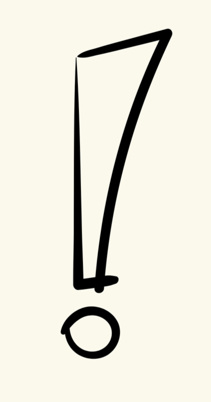 An exclamation mark with the dot at the bottom.