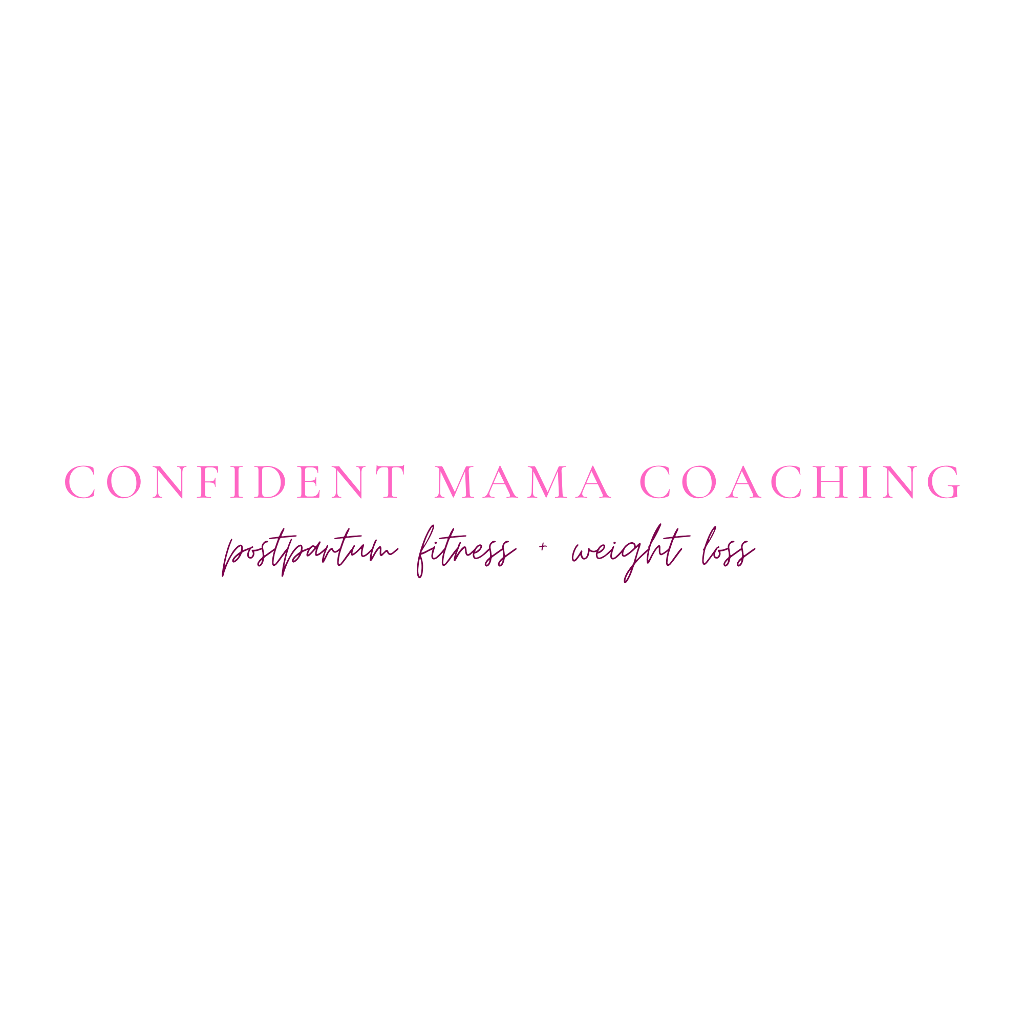 Black and pink text on a black background reading 'Confident Mama Coaching postpartum fitness + weight loss' with decorative pink dots.