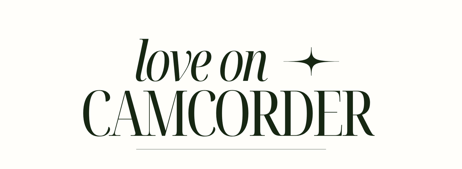 LOVE ON CAMCORDER