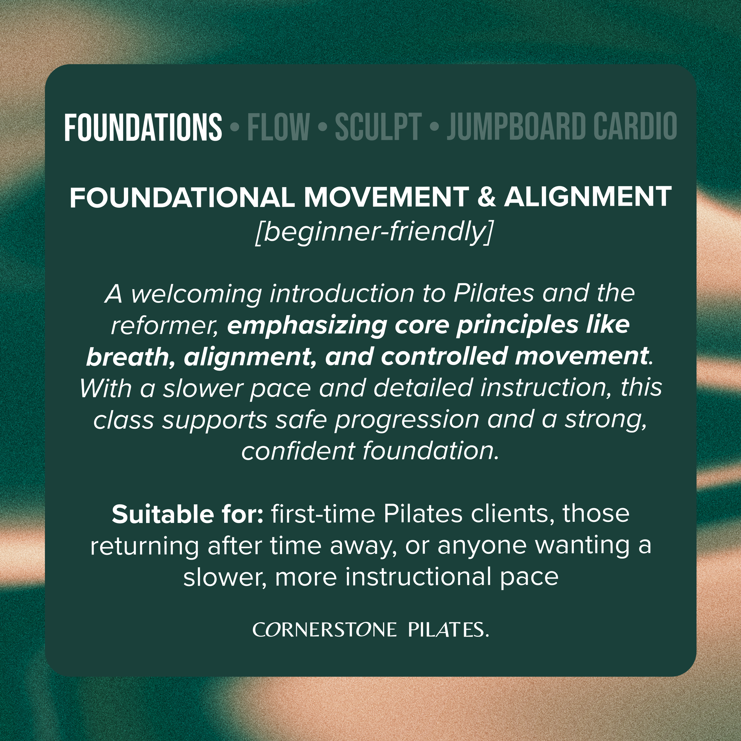 Text on a textured background discussing foundational Pilates exercises, including flow, sculpt, jumpboard cardio, and emphasizing core principles like breath, alignment, and controlled movement.