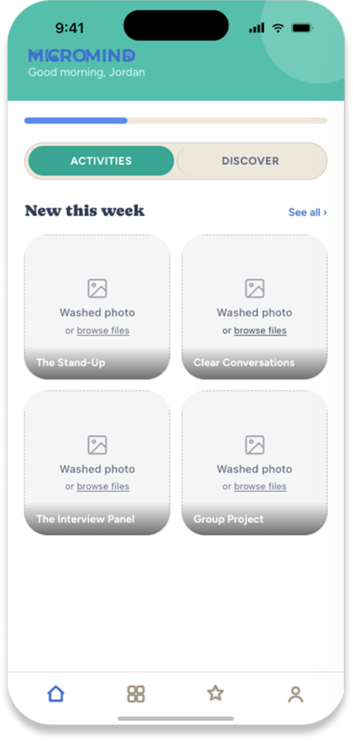 Mobile app screen showing a dashboard with greeting, activity options, and recent weekly tasks, including images placeholders for 'The Stand-Up,' 'Clear Conversations,' 'The Interview Panel,' and 'Group Project.'