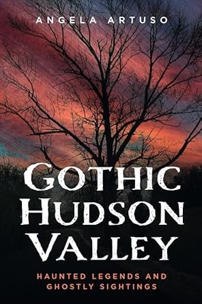 Book cover titled "Gothic Hudson Valley" by Angela Artuso, featuring a silhouette of a tree against a colorful sunset sky with pink, purple, and orange hues, and the subtitle "Haunted Legends and Ghostly Sightings."