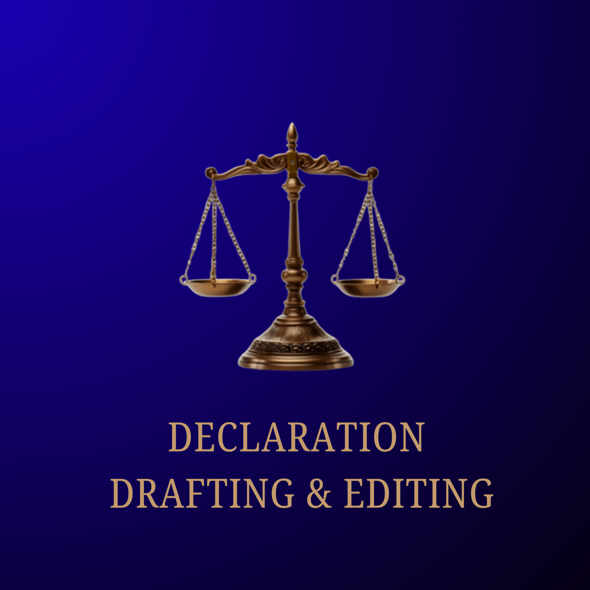 Declaration Drafting & Editing