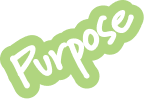 Green sticker with white text that says "Purpose"