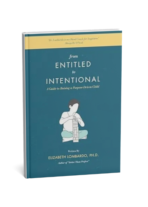 Book titled "From Entitled to Intentional: A Guide to Raising a Purpose-Driven Child" by Elizabeth Lombardo, Ph.D., featuring a minimalist illustration of a child stacking blocks on the cover.