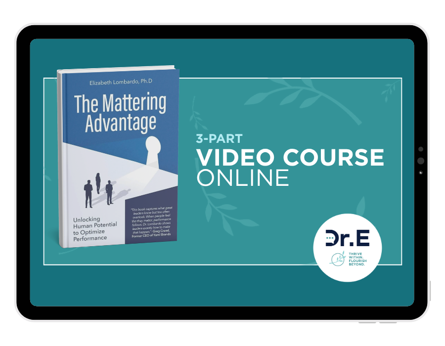 A digital screen displaying an online 3-part video course titled "The Mattering Advantage" by Elizabeth Lombardo, Ph.D., with a book cover image on the left side and the Dr.E logo on the right.