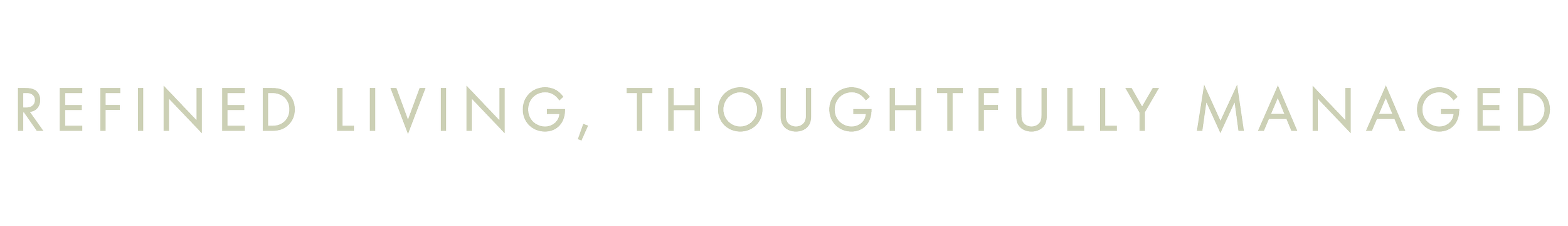 Text on a black background reads, 'Refined living, thoughtfully managed'.