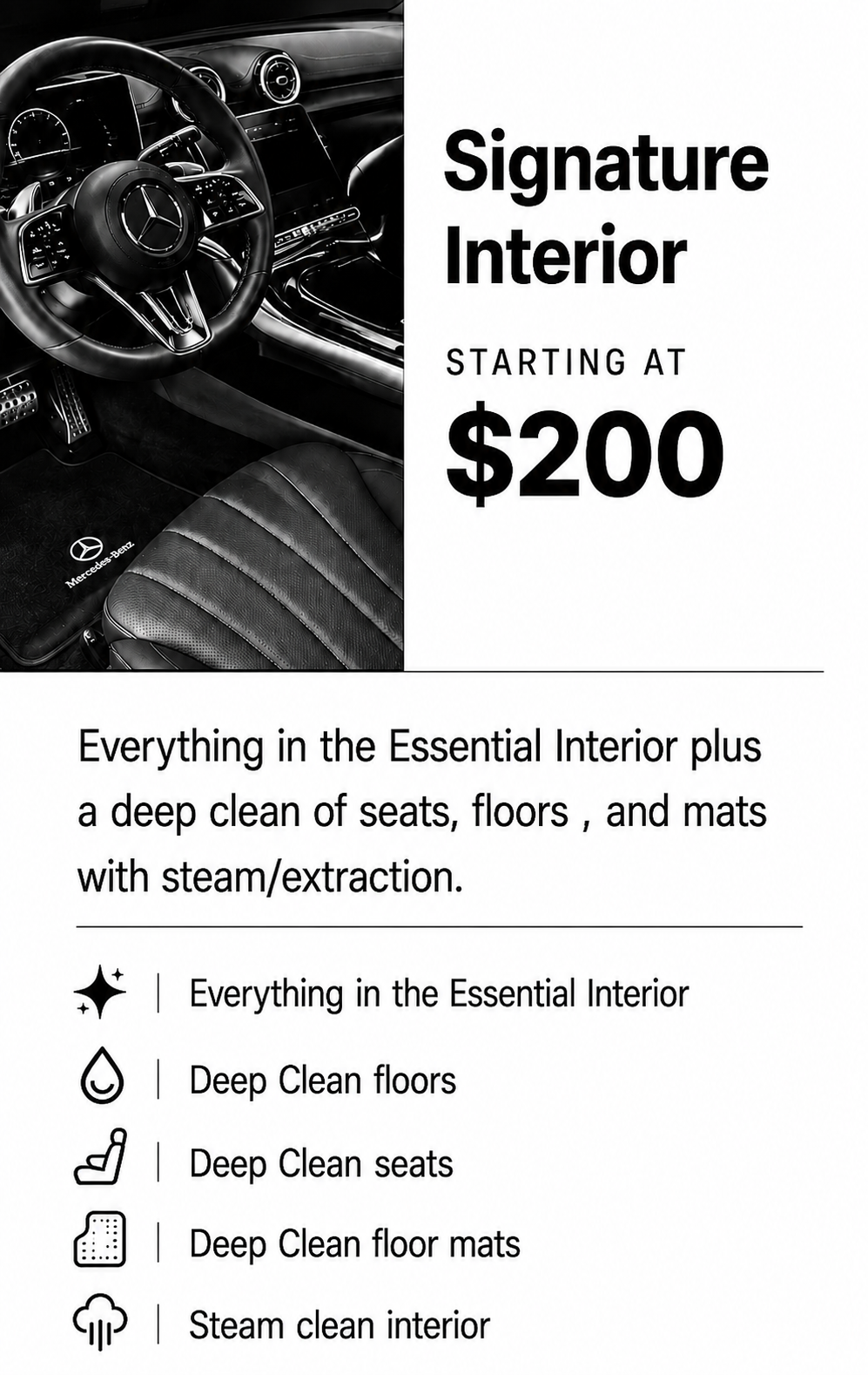 Promotional flyer showing the interior of a Mercedes Benz vehicle, emphasizing a deep clean interior service starting at $200, including cleaning of seats, floors, mats, and steam cleaning.