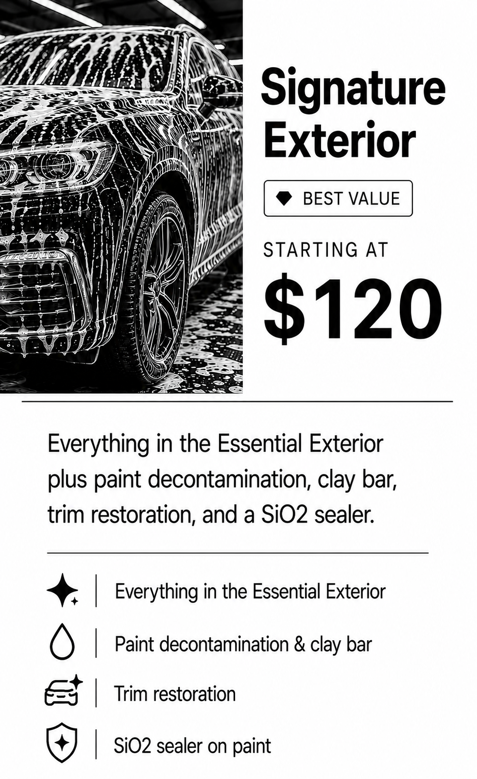 Advertisement for Signature Exterior car detailing service, featuring a black and white image of a car with soap suds, pricing starting at $120, includes services like paint decontamination, clay bar, trim restoration, and SiO2 sealer, along with icon descriptions of the services.