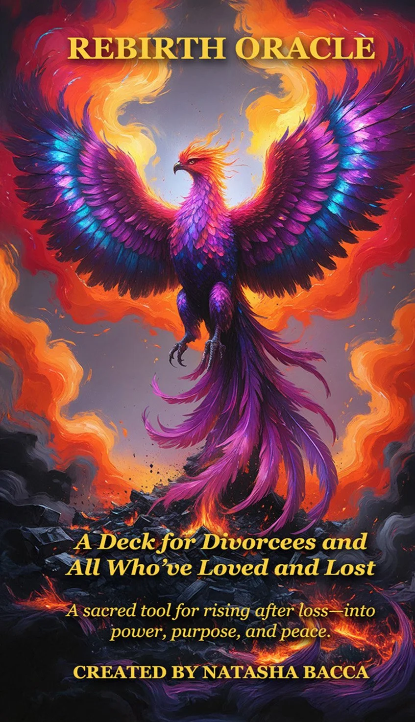 A vibrant, colorful depiction of a phoenix rising amidst flames and smoke with the title "Rebirth Oracle" and the subtitle "A Deck for Divorcees and All Who've Loved and Lost."