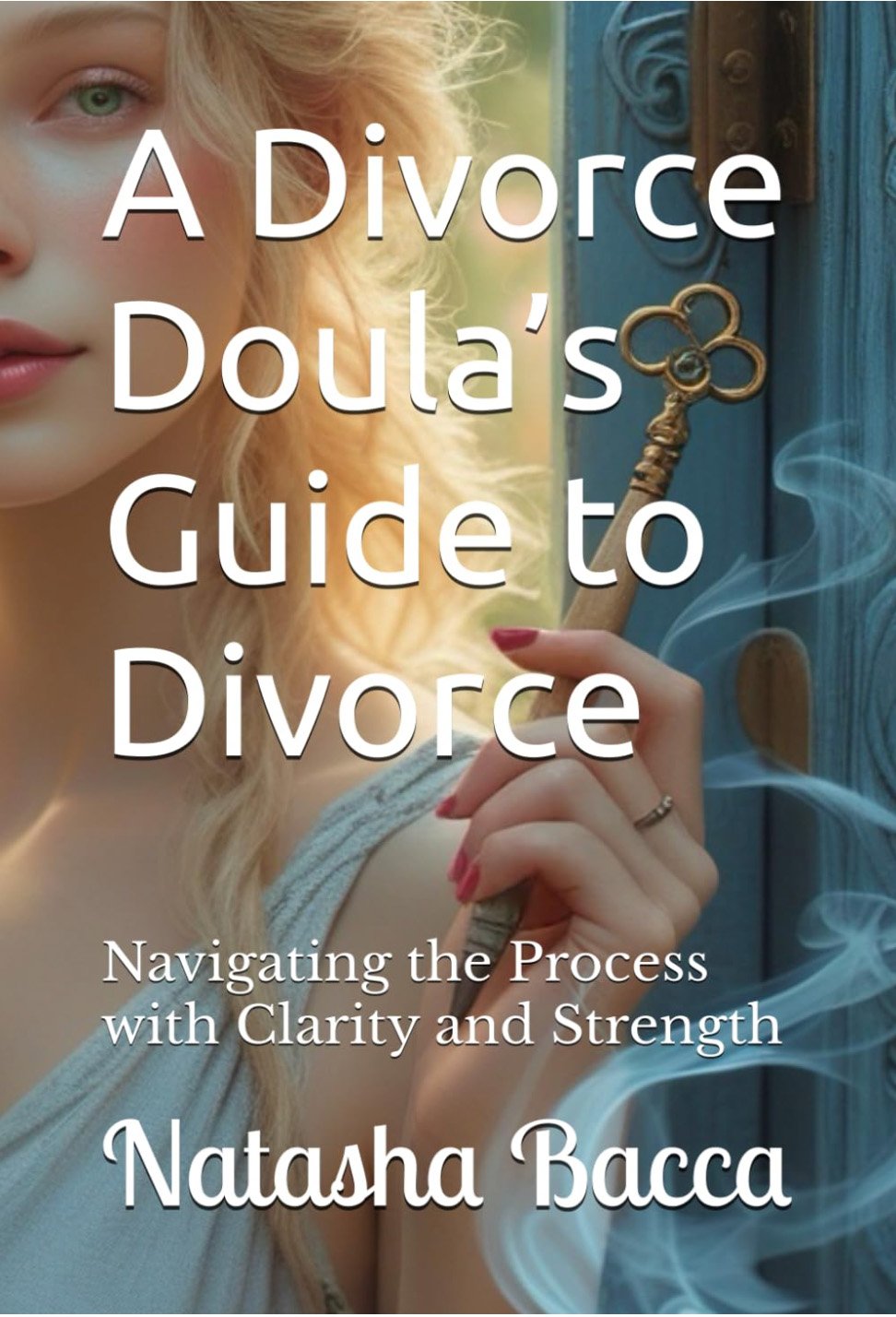 Book cover titled 'A Divorce Doulas Guide to Divorce' featuring a woman with blonde hair holding a key, with blue smoke swirling around her.