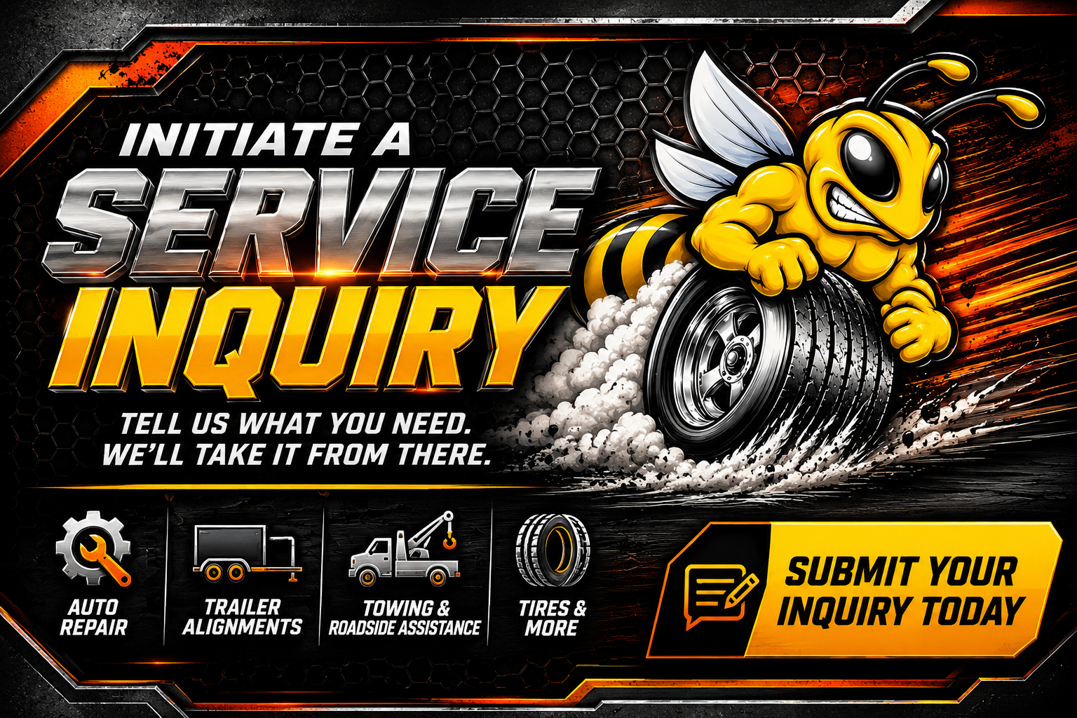 An advertisement for vehicle service inquiries featuring a muscular cartoon bee character pushing a tire, with text to submit inquiries for auto repair, trailer alignments, towing and roadside assistance, and tires. The call-to-action button states: Submit your inquiry today.