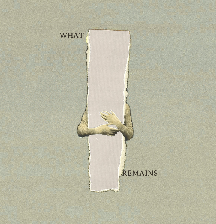 What Remains
