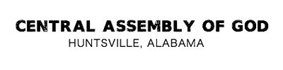 Text reading 'Central Assembly of God, Huntsville, Alabama'